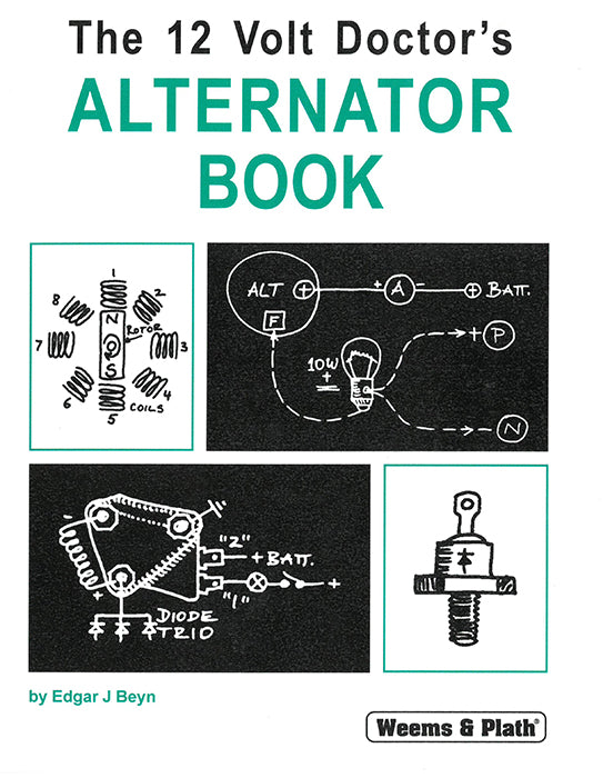 The 12 Volt Doctor's Alternator Book