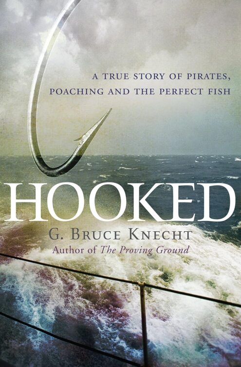 Hooked : A True Story of Pirates, Poaching, and the Perfect Fish