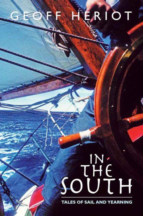 In the South Tales of Sail and Yearning