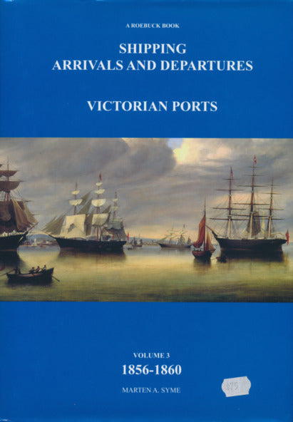 Shipping Arrivals and Departures: Victorian Ports 1856- 1860