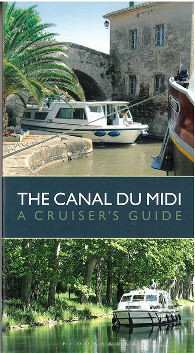 Canal Du Midi - A Cruiser's Guide