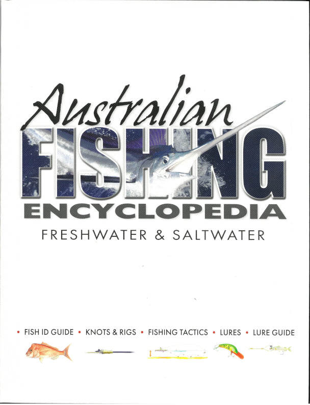 Australian Fishing Encyclopedia - Freshwater and Saltwater