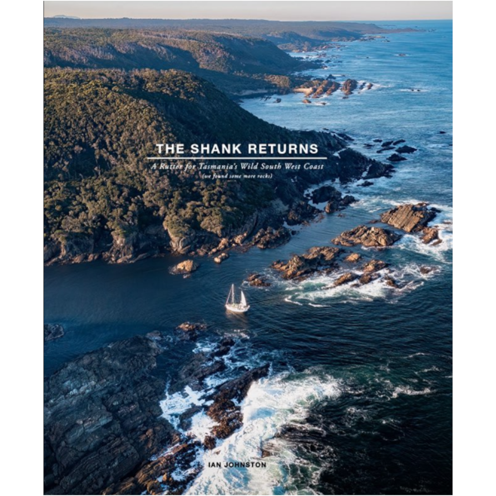 The Shank Returns - A Rutter for Tasmania's South West Coast