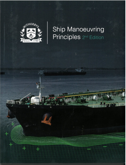 Ship Manoeuvring Principles, 2nd Edition (EBOOK)