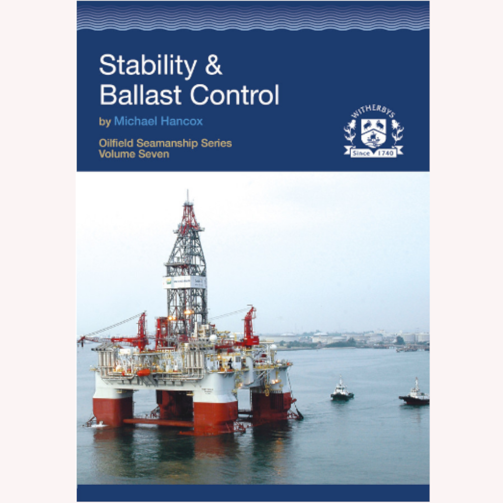 Stability and Ballast Control (Oilfield Seamanship Series Volume 7)