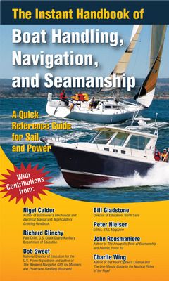 The Instant Handbook of Boat Handling, Navigation, and Seamanship, A Quick-Reference Guide for Sail and Power