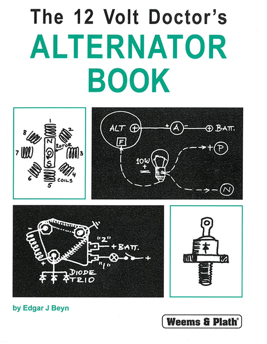 The 12 Volt Doctor's Alternator Book