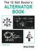 The 12 Volt Doctor's Alternator Book