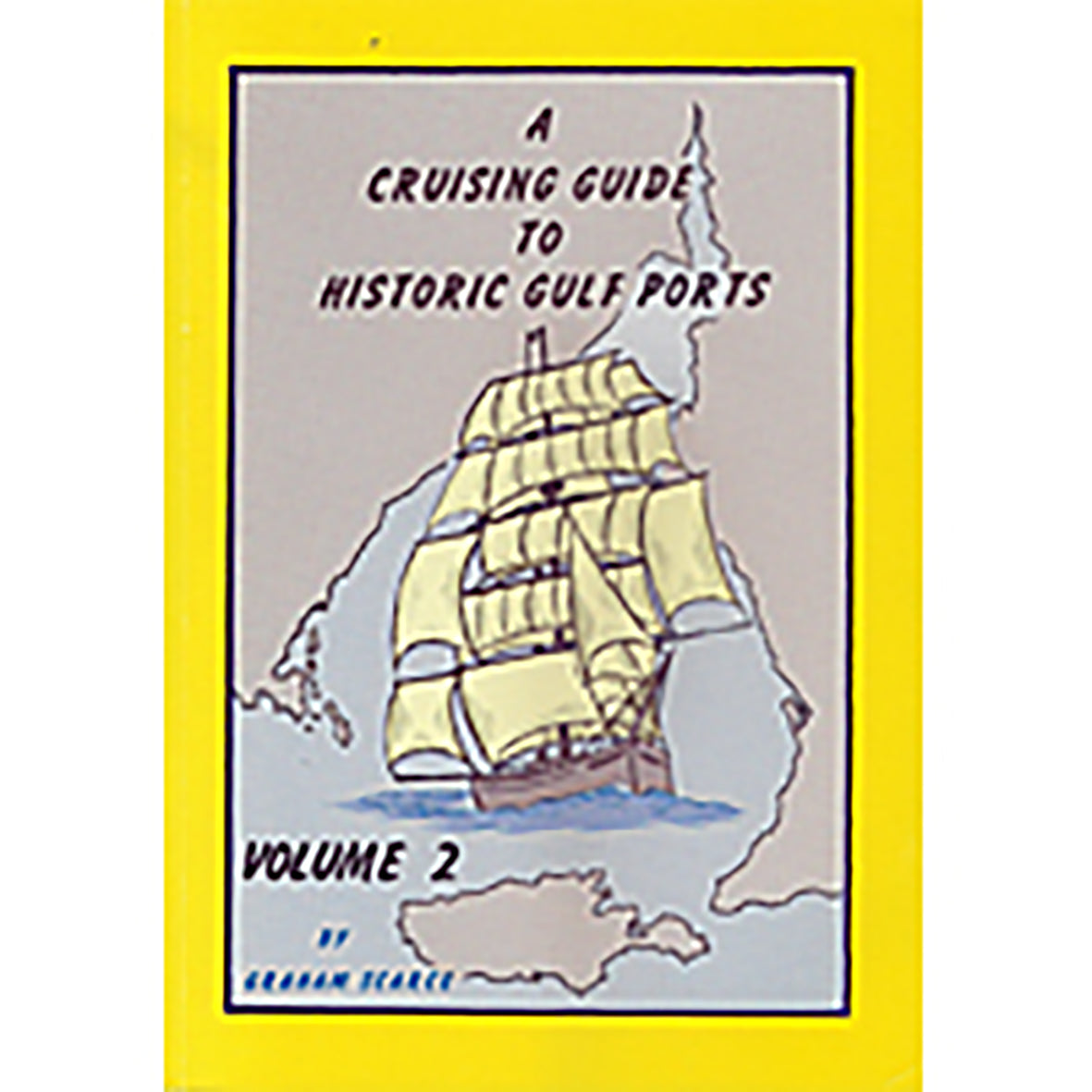 Cruising Guide to Historic Gulf Ports Volume 2