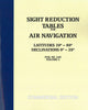Sight Reduction Tables for Air Navigation Volume 3