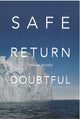 Safe Return Doubtful
