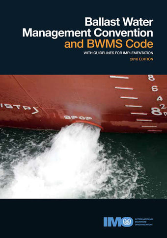 compare product IMOK621E : Ballast Water Management Convention and BWMS Code with Guidelines for Implementation (2018 Edition) e-book