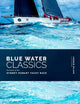 Blue Water Classics Portraits of the Sydney Hobart Yacht Race
