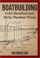 Boatbuilding: Cold-Moulded and Strip-Planked Wood