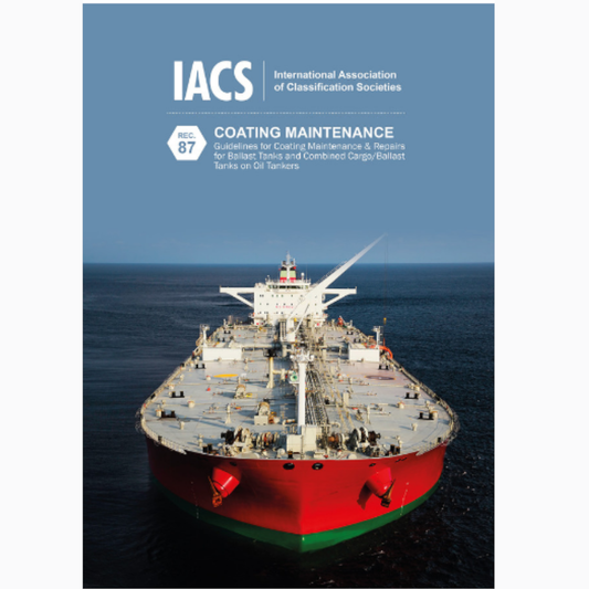 Coating Maintenance - Guidelines for Coating Maintenance & Repairs for Ballast Tanks and Combined Cargo/Ballast Tanks on Oil Tankers (Rec.87) (EBOOK)