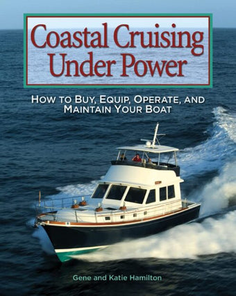 compare product Coastal Cruising Under Power : How to Buy, Equip, Operate, and Maintain Your Boat
