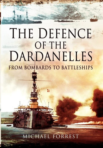 compare product The Defence of the Dardanelles: From Bombards to Battleships