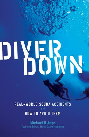 compare product Diver Down : Real World SCUBA Accidents and How to Avoid Them