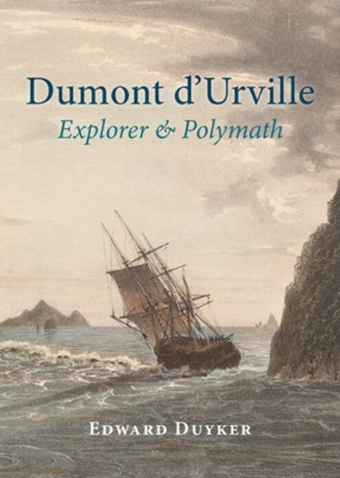 Dumont D'urville: Explorer & Polymath