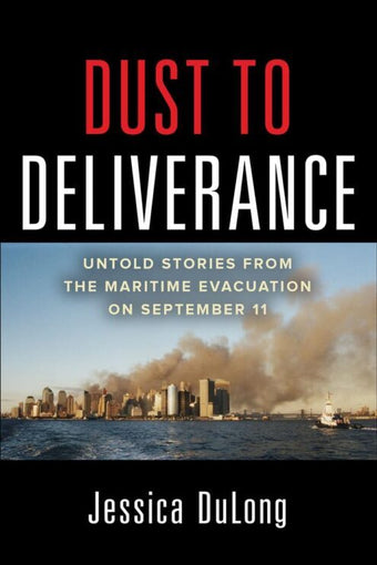 compare product Dust to Deliverance : Untold Stories from the Maritime Evacuation on September 11th
