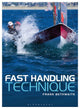 Fast handling techniques