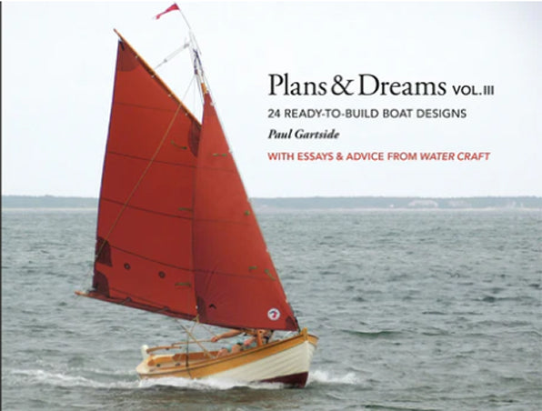 Plans & Dreams Volume III (24 Ready-to-Build Boat Designs)