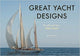 Great Yacht Designs