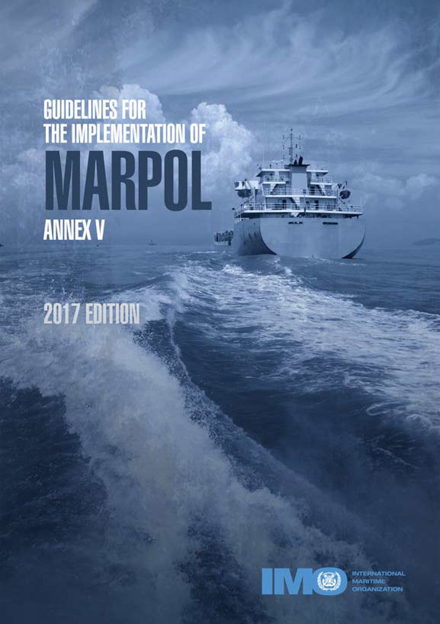 Guidelines for the Implementation of MARPOL Annex V (2017 Edition) e-book