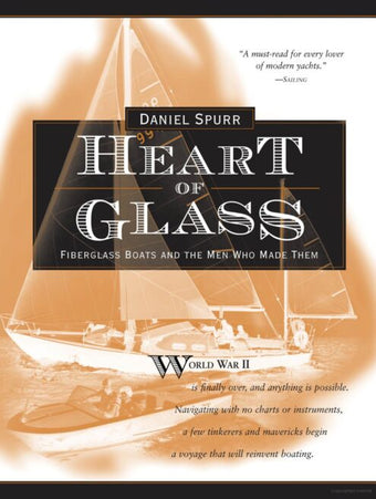 compare product Heart of Glass: Fiberglass Boats and the Men Who Built Them