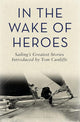 In wake of heroes hardback