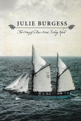 compare product Julie Burgess - The Story of a Bass Strait Fishing Ketch