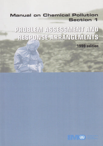 compare product IMOK630E : Manual on Chemical Pollution - Section 1: Problem Assessment and Response Arrangements (1999 Edition)