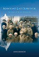 Mawson's Last Survivor : The Story of Dr Alf Howard AM