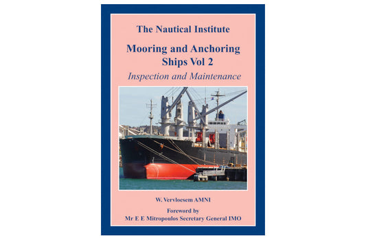 Mooring & Anchoring Ships Vol 2 Inspection and Maintenance