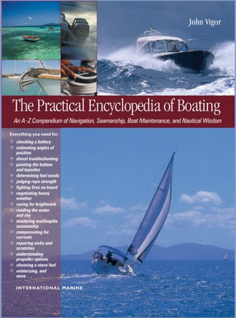 compare product The Practical Encyclopedia of Boating : An A-Z Compendium of Navigation, Seamanship, Boat Maintenance, and Nautical Wisdom