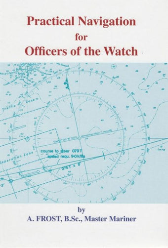 compare product Practical Navigation for Officers of the Watch (OOW) by A  Frost