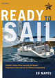 Ready To Sail: A Captain's Guide to Boat Inspection and Repairs -- Preparations of Boat and Crew for Offshore Passagemaking