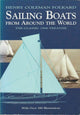 Sailing Boats from Around the World: The Classic 1906 Treatise