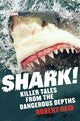 Shark Killer Tales from the Dangerous Depths
