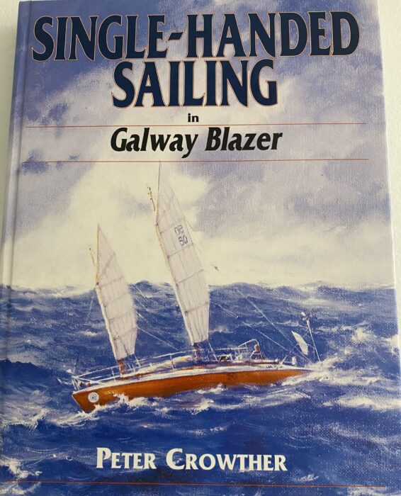 Single-Handed Sailing: Twenty Years in "Galway Blazer"