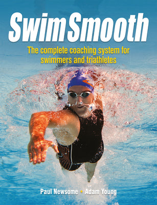 compare product Swim Smooth: The Complete Coaching Programme for Swimmers and Triathletes