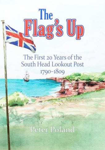 compare product The Flag's Up : The First 20 Years of the South Head Lookout Post 1790-1809