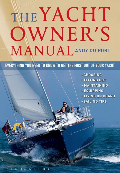 The Yacht Owner's Manual: Everything you need to know to get the most out of your yacht