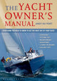The Yacht Owner's Manual: Everything you need to know to get the most out of your yacht
