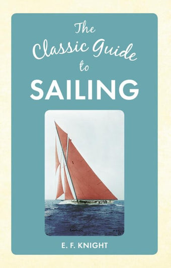 compare product The Classic Guide To Sailing