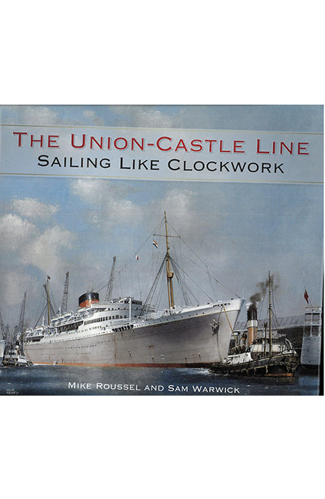 The Union-Castle Line: Sailing Like Clockwork