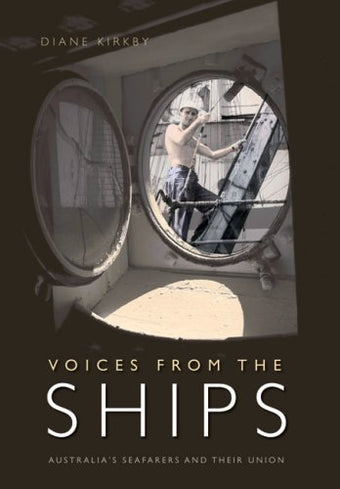 compare product Voices from the Ships : Australia's Seafarers and Their Union