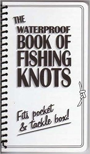 The waterproof book of fishing knots