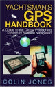 Yachtsman's GPS Handbook: A Guide to the Global Positioning System