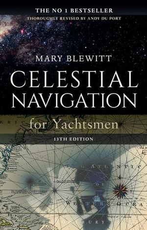 Celestial Navigation for Yachtsmen 13th Edition